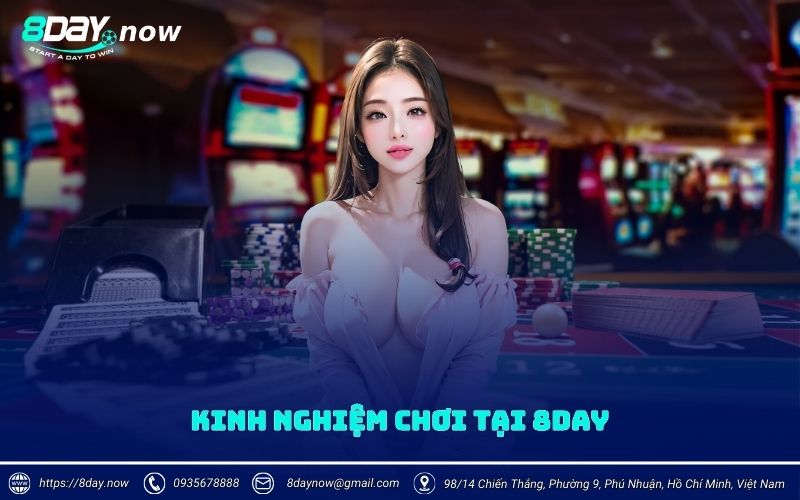 Những câu hỏi thường gặp nhiều anh em thắc mắc khi tham gia 8Day 12 Kinh nghiệm chơi tại 8Day